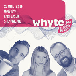 Podcast thumbnail for Whyte Noise