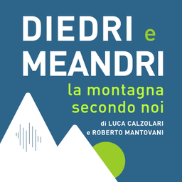 Podcast thumbnail for diedri e meandri. la montagna secondo noi.