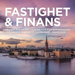 Podcast thumbnail for Fastighet & Finans Podcast