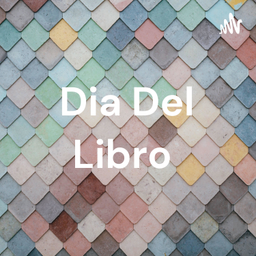 Podcast thumbnail for Dia Del Libro