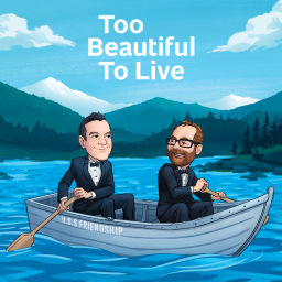 Podcast thumbnail for TBTL: Too Beautiful To Live