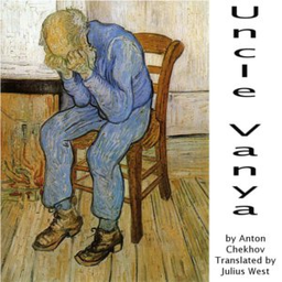 Podcast thumbnail for Uncle Vanya by Anton Chekhov (1860 - 1904)