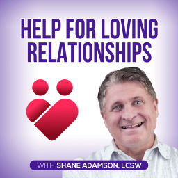 Podcast thumbnail for Help for Loving Relationships