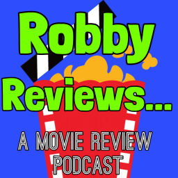 Podcast thumbnail for Robby Reviews...