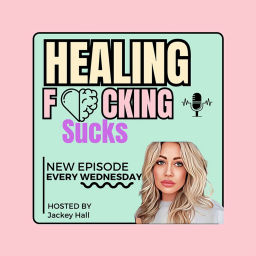 Podcast thumbnail for Healing F*cking Sucks