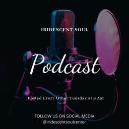 Podcast thumbnail for Iridescent Soul