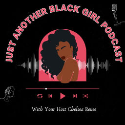 Podcast thumbnail for Just Another Black Girl Podcast