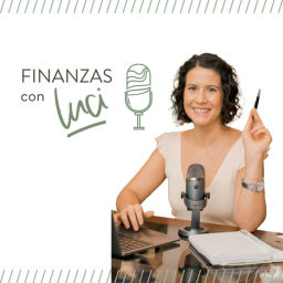 Podcast thumbnail for Finanzas con Luci
