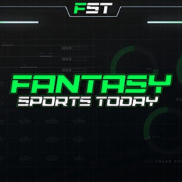 Podcast thumbnail for Fantasy Sports Today