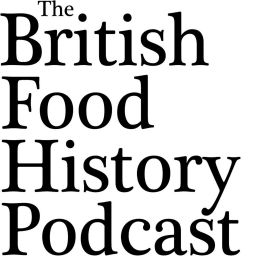 Podcast thumbnail for The British Food History Podcast