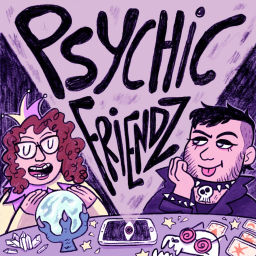 Podcast thumbnail for Psychic Friendz