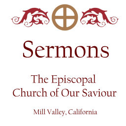 Podcast thumbnail for Sermons at The Episcopal Church of Our Saviour
