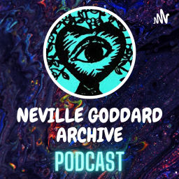 Podcast thumbnail for NEVILLE GODDARD ARCHIVE