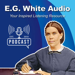 Podcast thumbnail for E.G. White Audio