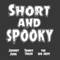 Podcast thumbnail for Short and Spooky