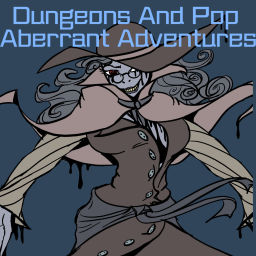 Podcast thumbnail for Dungeons and Pop - Aberrant Adventures