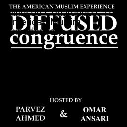 Podcast thumbnail for Diffused Congruence: The American Muslim Experience