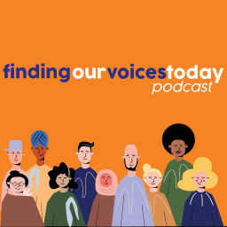 Podcast thumbnail for Finding Our Voices Today