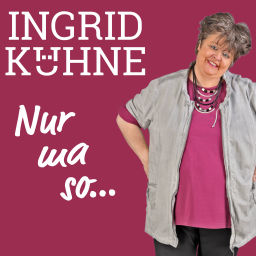 Podcast thumbnail for Ingrid Kühne - Nur ma so...
