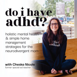 Podcast thumbnail for Do I have ADHD? | holistic mental health, adhd in women, high functioning anxiety, inattentive adhd