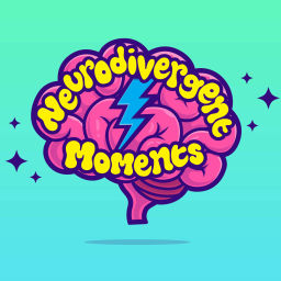 Podcast thumbnail for Neurodivergent Moments