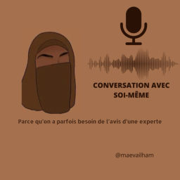 Podcast thumbnail for Conversation avec soi-même