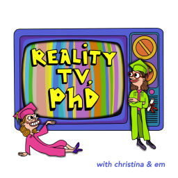 Podcast thumbnail for Reality TV, PhD
