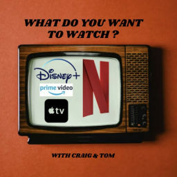 Podcast thumbnail for What Do You Want To Watch?