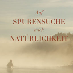 Podcast thumbnail for Auf Spurensuche nach Natürlichkeit