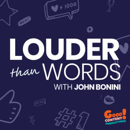 Podcast thumbnail for Louder Than Words with John Bonini