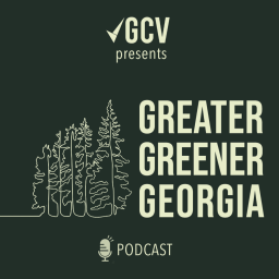 Podcast thumbnail for Greater Greener Georgia