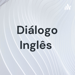 Podcast thumbnail for Diálogo Inglês