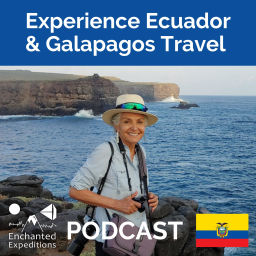 Podcast thumbnail for Experience Ecuador & Galapagos Travel Podcast