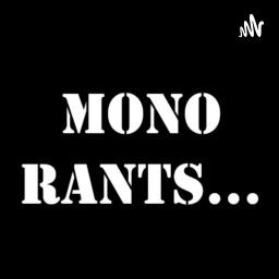 Podcast thumbnail for MonoRants @The Movies