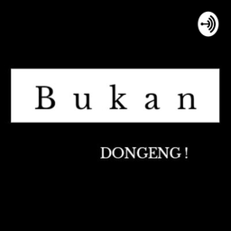 Podcast thumbnail for Bukan Dongeng