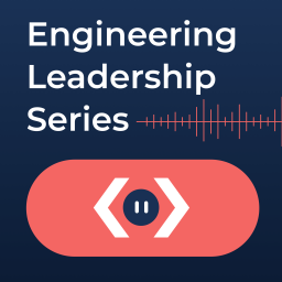 Podcast thumbnail for Engineering Leadership