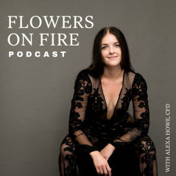 Podcast thumbnail for Flowers on Fire