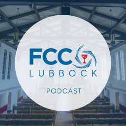 Podcast thumbnail for First Christian Church Lubbock Podcast
