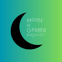 Podcast thumbnail for Moon In Gemini