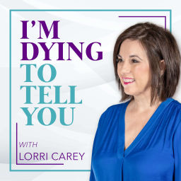 Podcast thumbnail for I'm Dying to Tell You