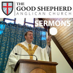 Podcast thumbnail for Sermons at The Good Shepherd Anglican Church