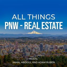 Podcast thumbnail for All Things PNW Real Estate