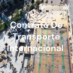 Podcast thumbnail for Contrato De Transporte Internacional