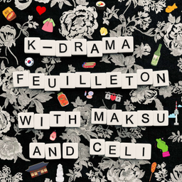 Podcast thumbnail for K-Drama Feuilleton