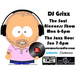 Podcast thumbnail for DJ Grizz - Soul and Jazz Shows on Our Music Radio, also on Mixcloud.com - DJ Grizz Soul