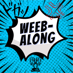Podcast thumbnail for Weeb-Along