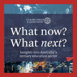 Podcast thumbnail for What now? What next? Insights into Australia's tertiary education sector