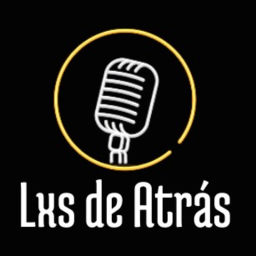 Podcast thumbnail for Lxs de Atrás