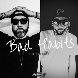 Podcast thumbnail for Bad Habits with Cee & Notion