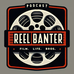 Podcast thumbnail for REEL BANTER